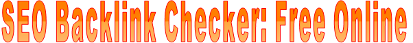 SEO Backlink Checker: Free Online