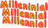 Milleninial Millennial Millennial