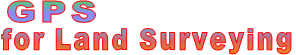 GPS for Land Surveying